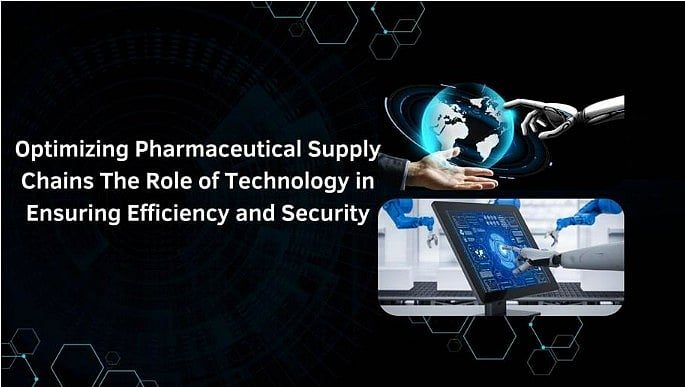 Optimizing Pharmaceutical Supply Chains: The Role of Technology in ...