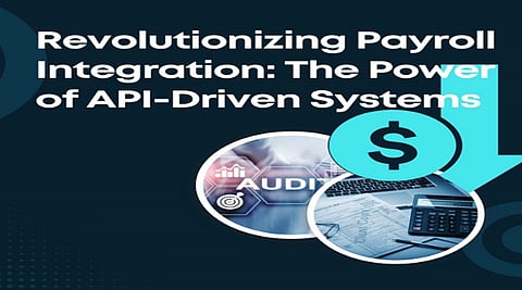 Revolutionizing Payroll Integration: The Power of API-Driven Systems