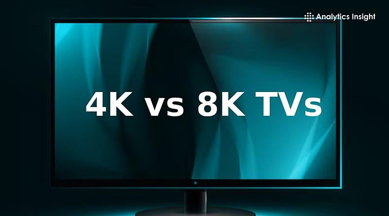 4K vs 8K TVs: What Should You Buy?
