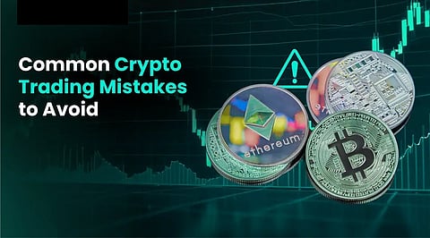 Common Crypto Trading Mistakes to Avoid