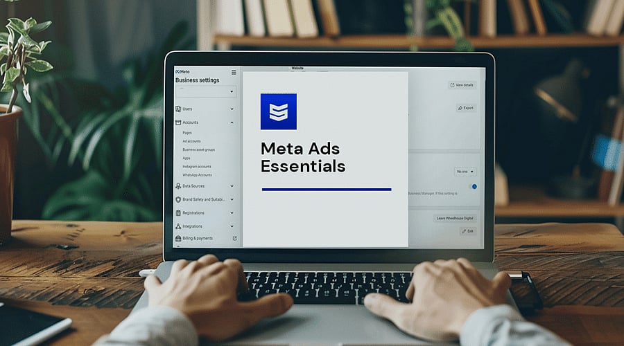 Learn the fundamentals of Meta Ads