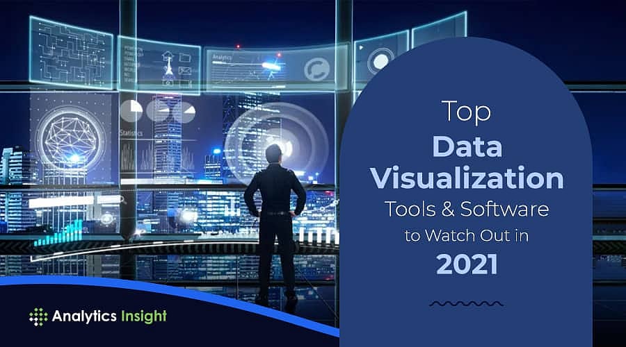 Top Data Visualization Tools & Software to Watch Out in 2021