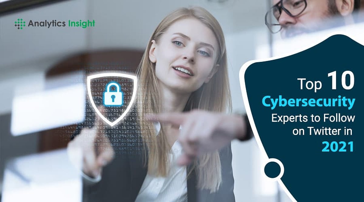 Top 10 Cybersecurity Experts to Follow on Twitter in 2021