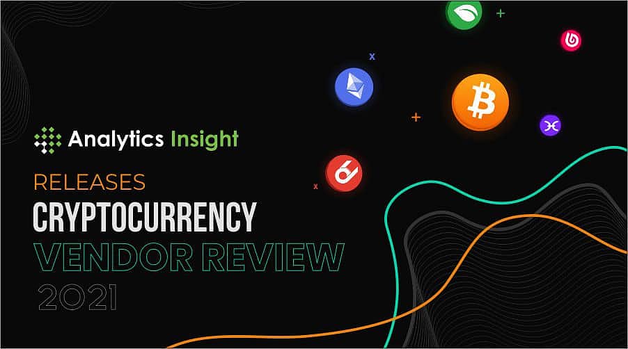 Analytics Insight Releases Cryptocurrency Vendor Review 2021