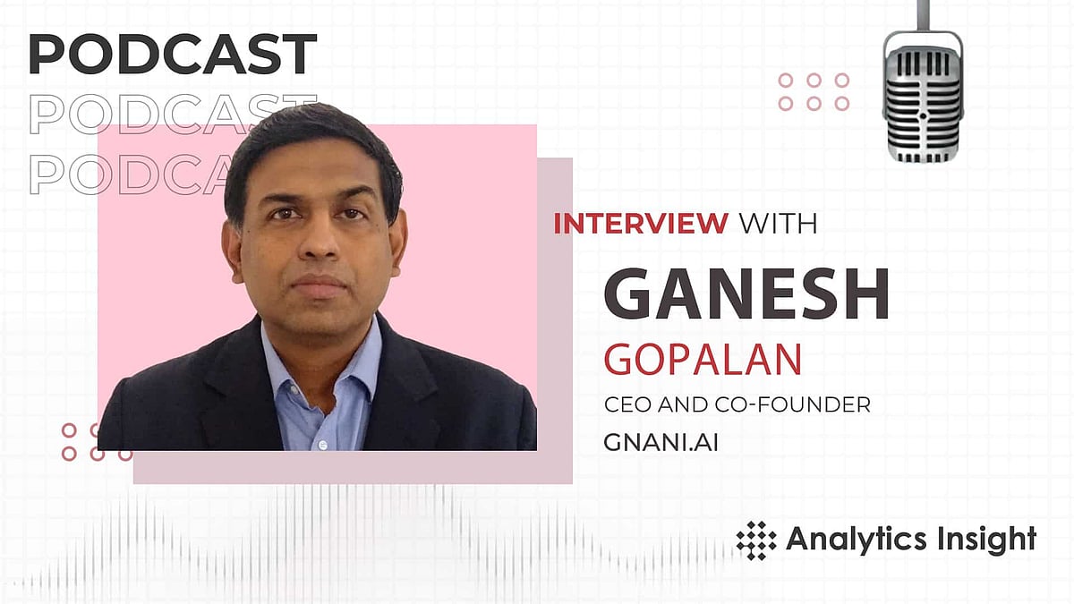 Exclusive Interaction with Ganesh Gopalan, CEO and Co-founder of Gnani.ai