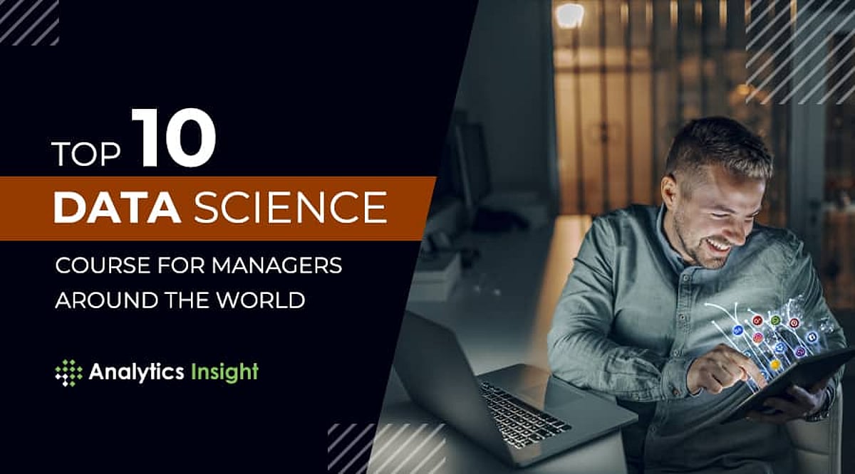 Top 10 Data Science Course for Managers Around the World