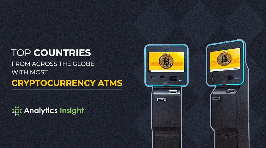 Top Countries from Across the Globe with Most Cryptocurrency ATMs