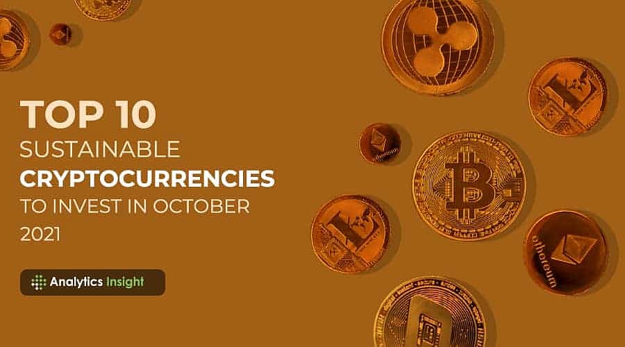 Top 10 Sustainable Cryptocurrencies to Invest in October 2021