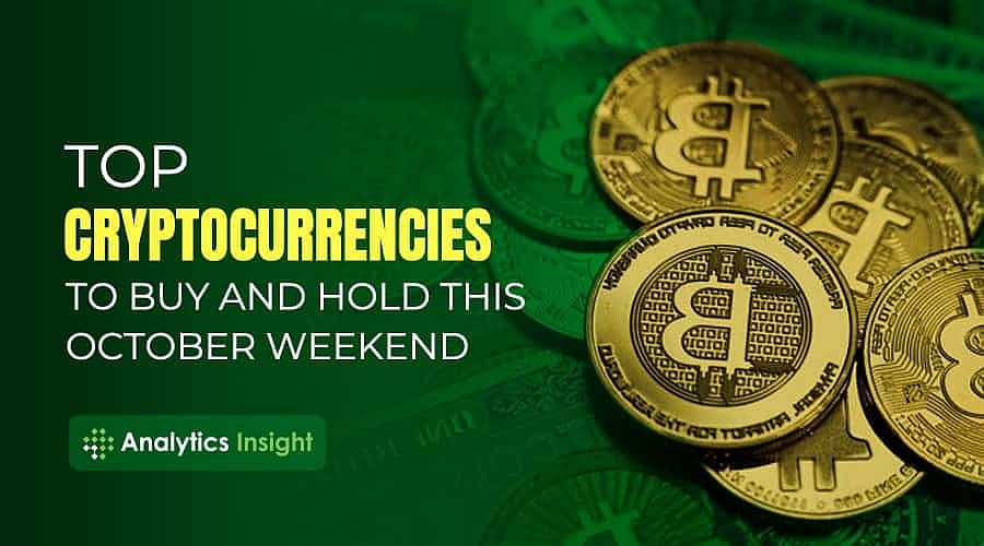 Top Cryptocurrencies to Buy and Hold this October Weekend