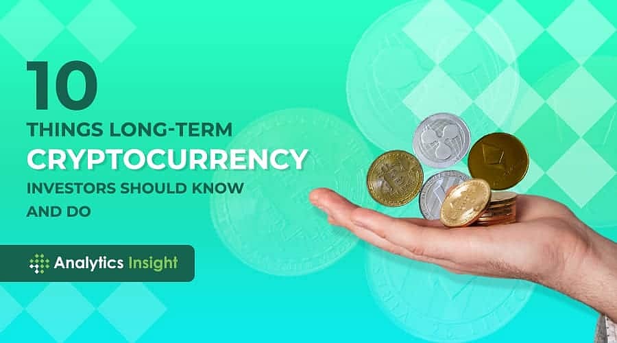 10 Things Long-term Cryptocurrency Investors Should Know and Do