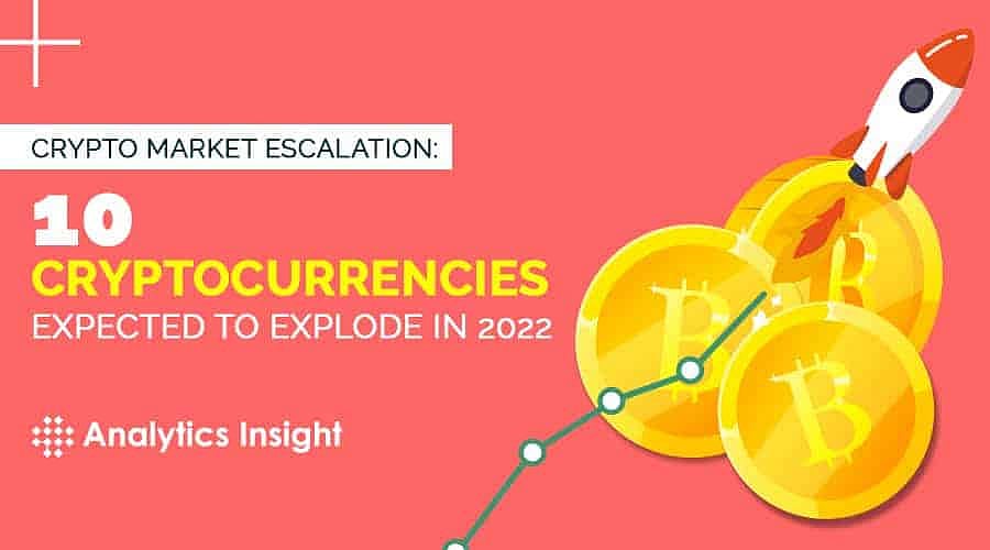 Crypto Market Escalation 10 Cryptocurrencies Expected to Explode in 2022