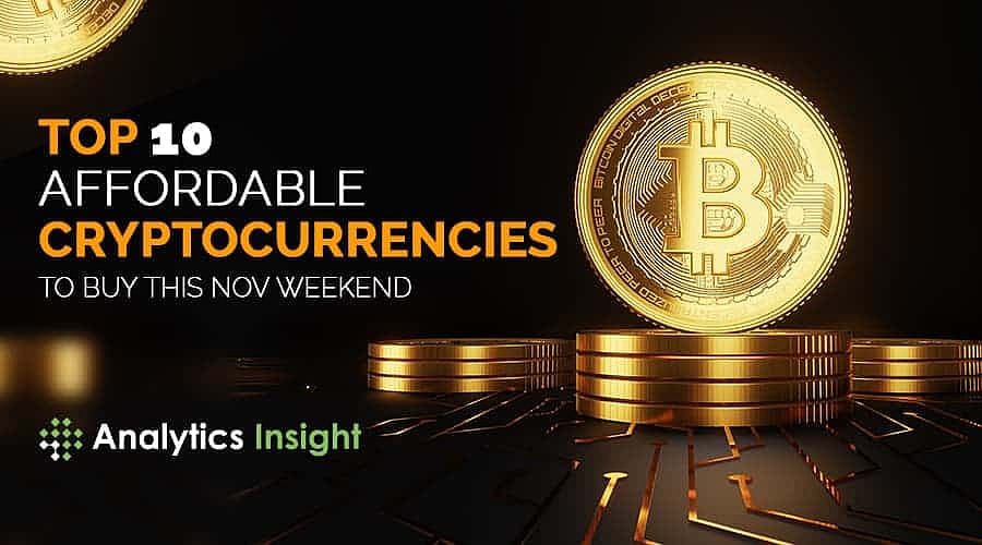 Top 10 Affordable Cryptocurrencies to Buy This November Weekend