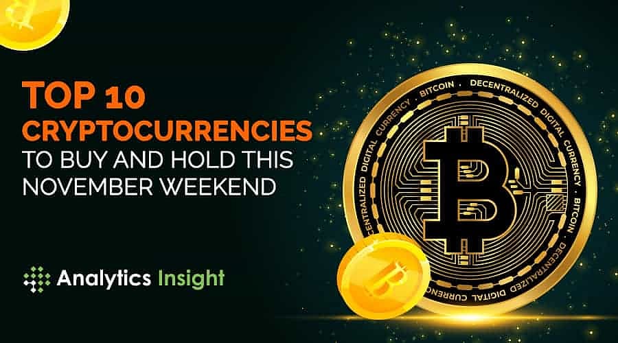 Top 10 Cryptocurrencies to Buy and Hold this November Weekend