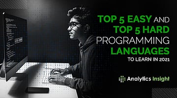 Top 5 Easy and Top 5 Hard Programming Languages to Learn in 2021