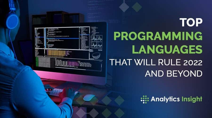 Top Programming Languages That Will Rule 2022 and Beyond