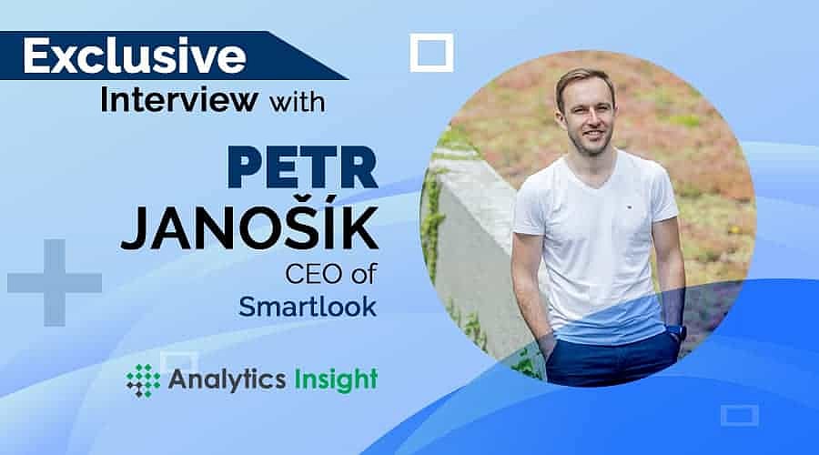 An Exclusive Interview with Petr Janošík, CEO, Smartlook.