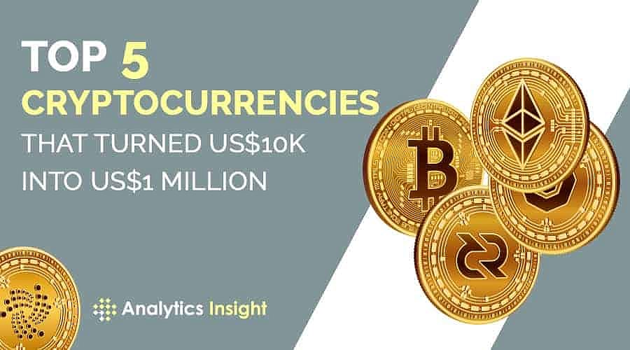 Top 5 Cryptocurrencies That Turned US$10K into US$1 Million