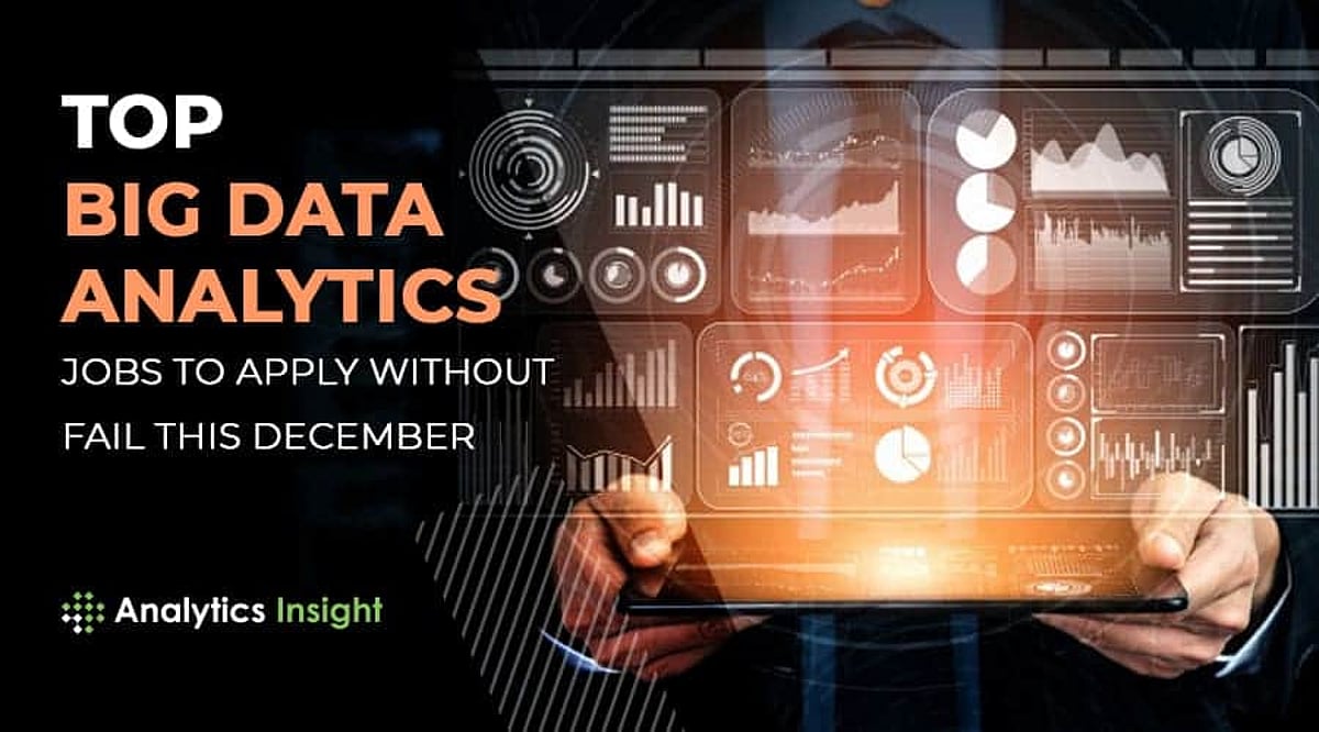 Top Big Data Analytics Jobs To Apply Without Fail This December top-big-data-analytics-jobs-to-apply-without-fail-this-december