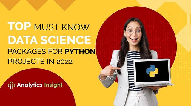 Top Must Know Data Science Packages for Python Projects in 2022