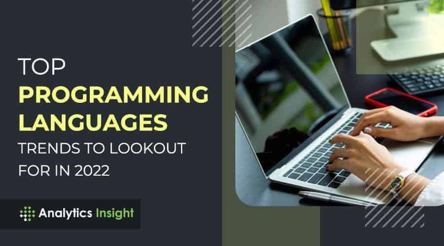 Top Programming Languages Trends to Lookout for in 2022