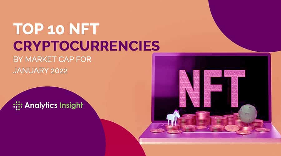 Top 10 NFT Cryptocurrencies by Market Cap for January 2022