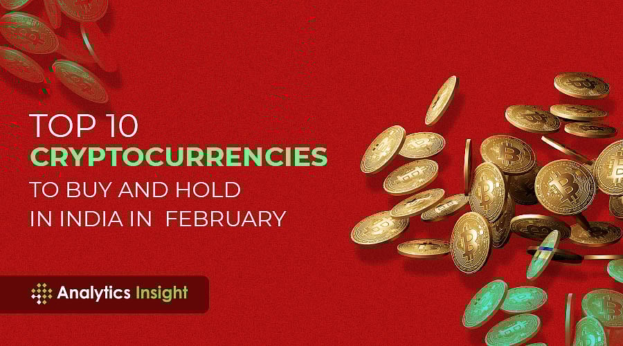 Top 10 Cryptocurrencies to Buy and Hold in India this February