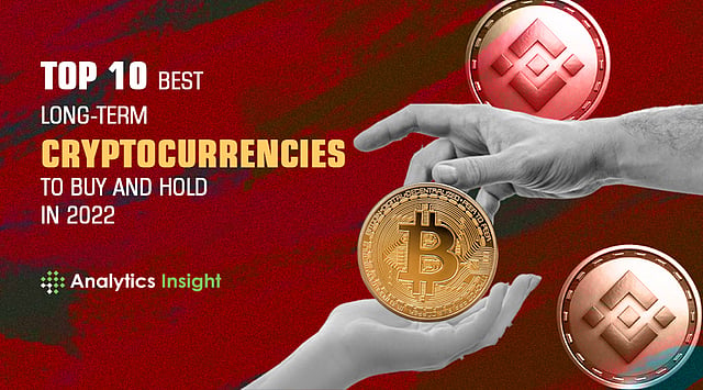 Top 10 Best Long-Term Cryptocurrencies to Buy and Hold in 2022