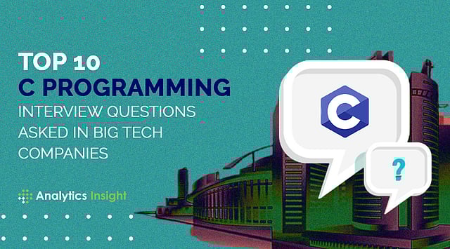 Top 10 C Programming Interview Questions Asked by Big Tech Companies