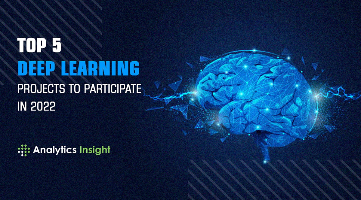 Top 5 Deep Learning Projects to Participate in 2022
