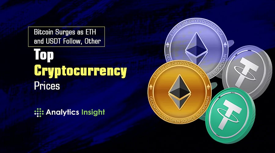 Bitcoin Surges as ETH and USDT Follow, Other Top Cryptocurrency Prices