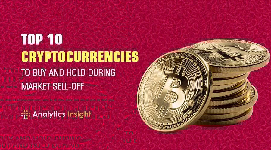 Top 10 Cryptocurrencies to Buy and Hold During Market Sell-Off