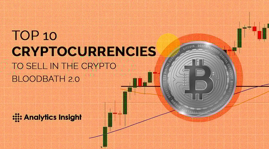 Top 10 Cryptocurrencies to Sell in the Crypto Bloodbath 2.0