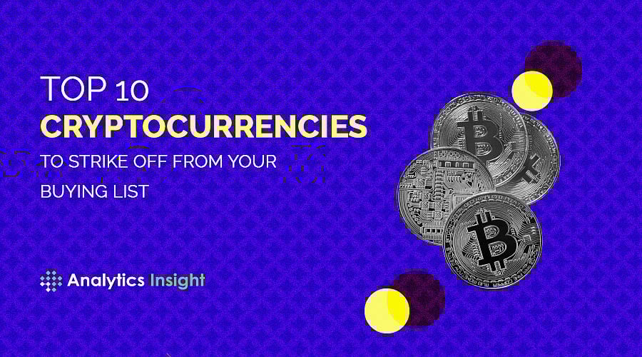 Top 10 Cryptocurrencies to Strike Off from Your Buying List