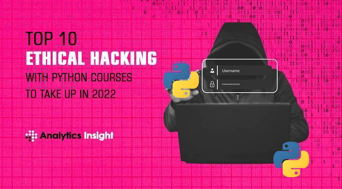 Top 10 Ethical Hacking with Python Courses to Take up in 2022