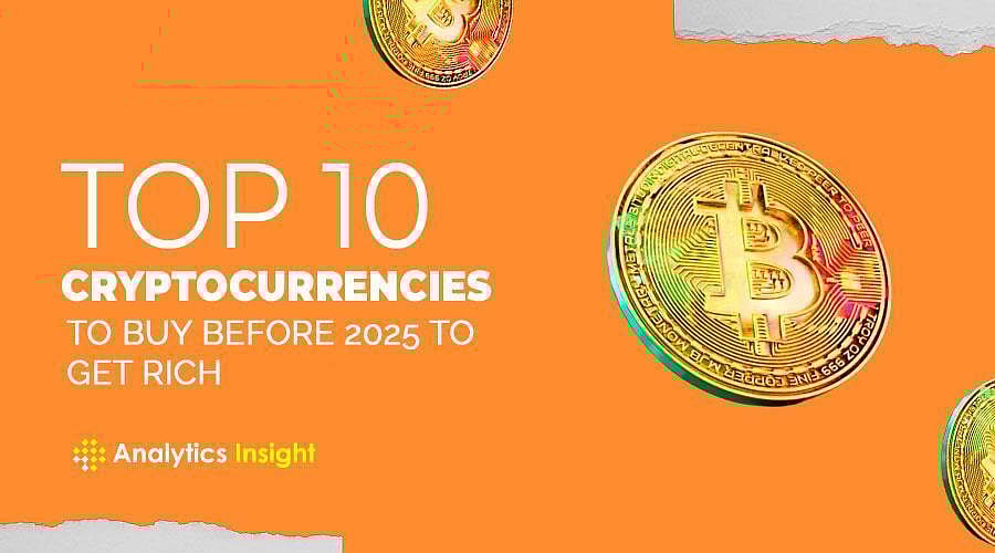 Top 10 Cryptocurrencies to Buy Before 2025 to Get Rich