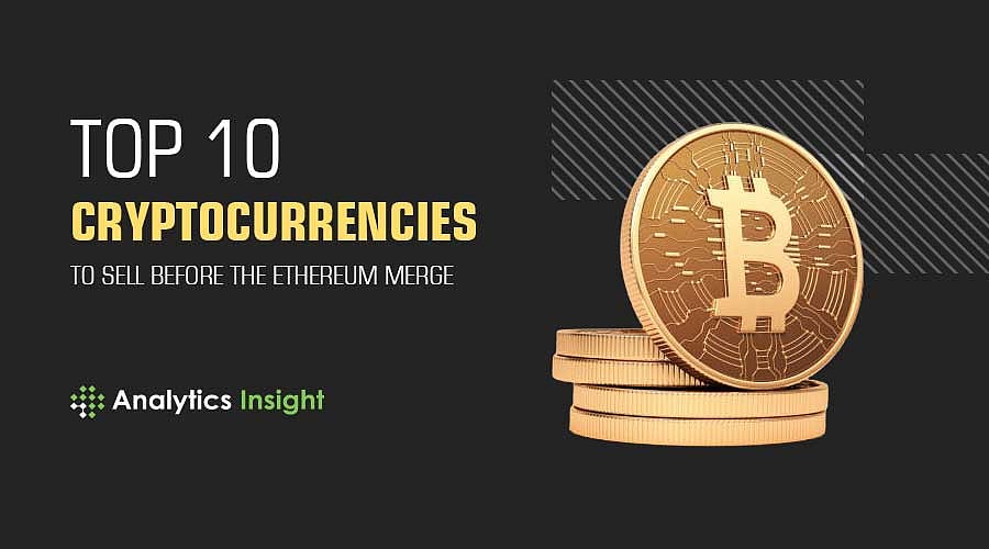 Top 10 Cryptocurrencies to Sell before the Ethereum Merge