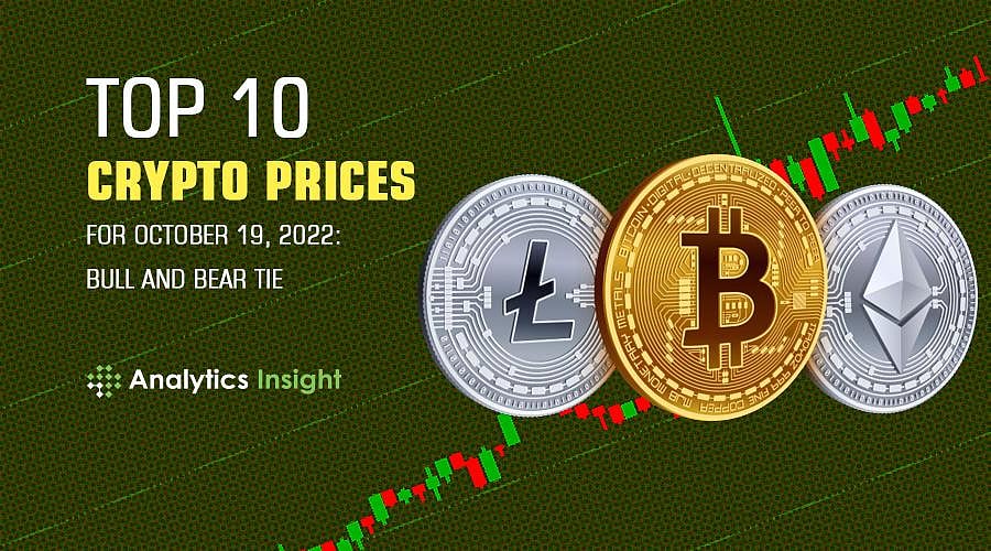 Top 10 Crypto Prices for October 19, 2022: Bull and Bear Tie