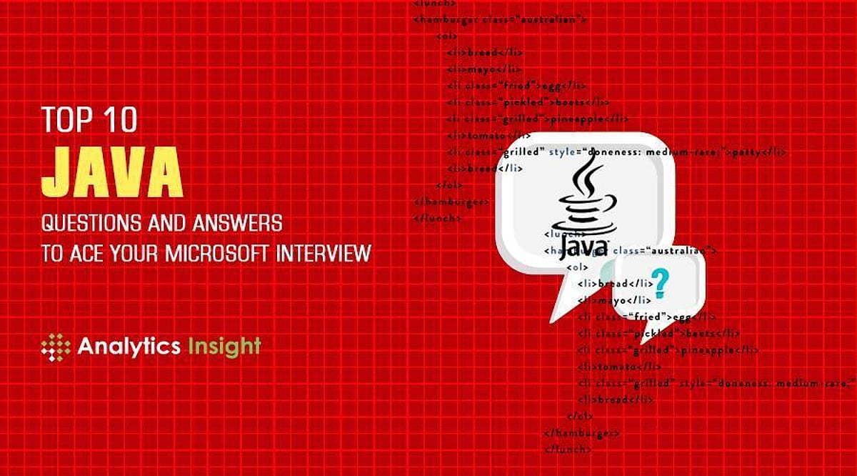 Top 10 Java Questions and Answers to Ace Your Microsoft Interview