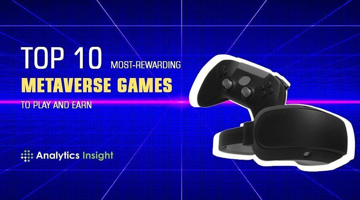 Top 10 Most-Rewarding Metaverse Games to Play and Earn