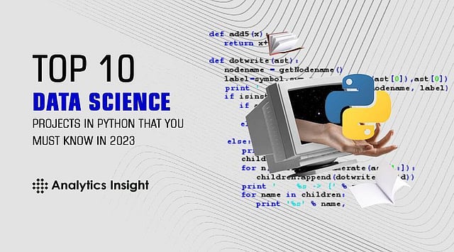 Top 10 Data Science Projects in Python That You Must Know in 2023