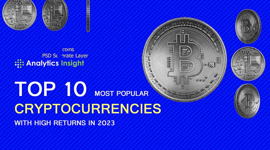 Top 10 Most Popular Cryptocurrencies with High Returns in 2023