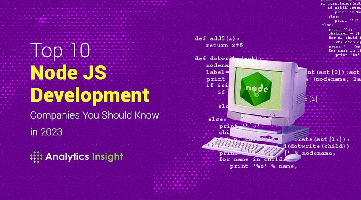Top 10 Node JS Development Companies You Should Know in 2023