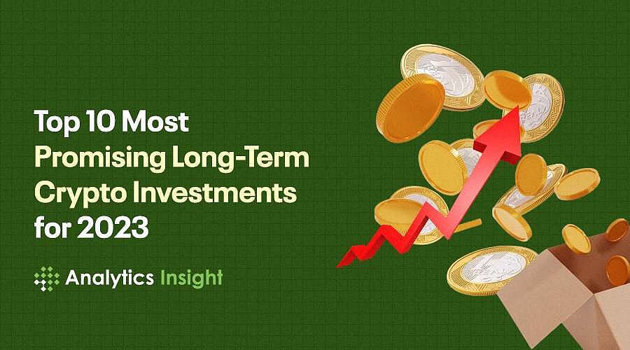 Top 10 most Promising Long-Term Crypto Investments for 2023