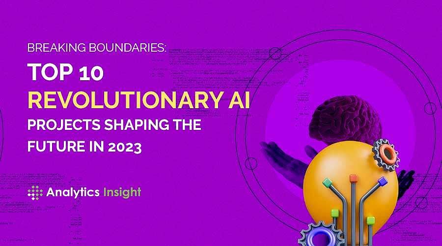 Breaking Boundaries Top 10 Revolutionary AI Projects Shaping the