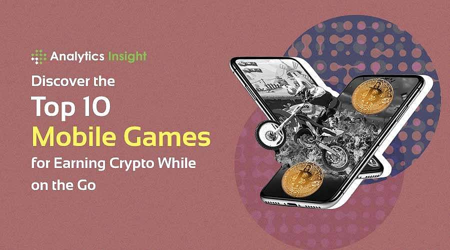 Discover the Top 10 Mobile Games for Earning Crypto While on the Go