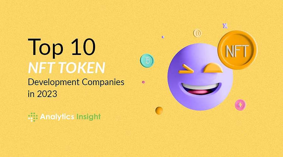 Top 10 NFT Token Development Companies in 2023