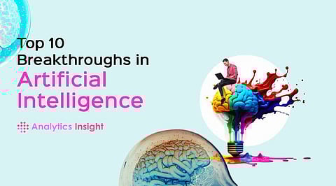 Top 10 Breakthroughs in Artificial Intelligence Top 10 Breakthroughs in Artificial Intelligence
