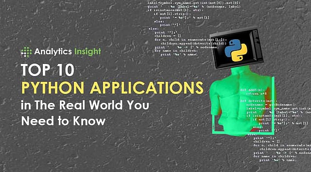 Top 10 Python Applications in The Real World You Need to Know
