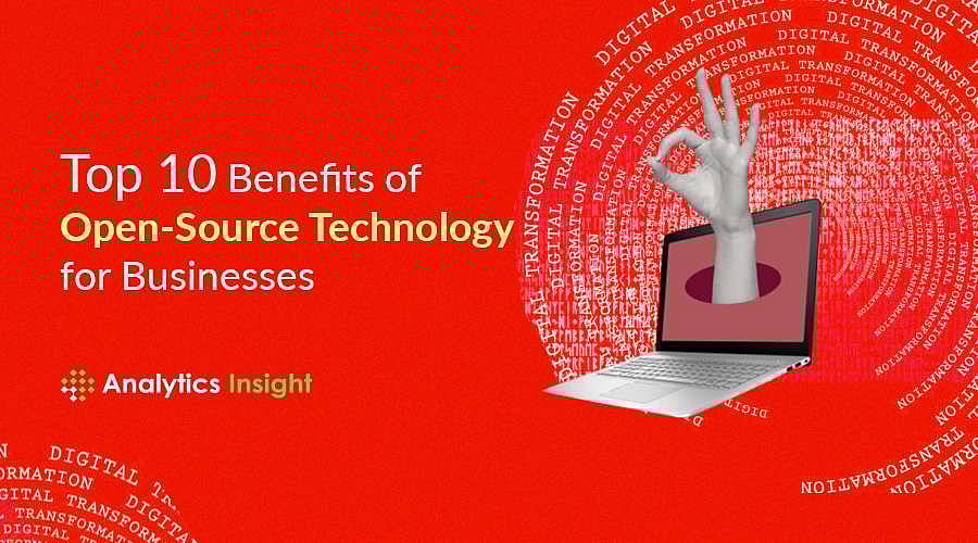 Top 10 Benefits of OpenSource Technology for Businesses