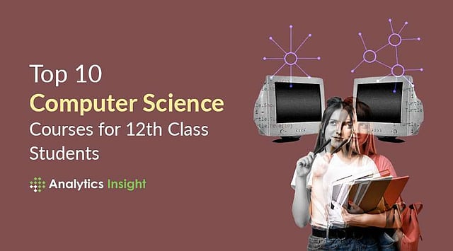 Top 10 Computer Science Courses for 12th-Class Students